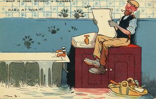What is home without a plumber - Hard at work