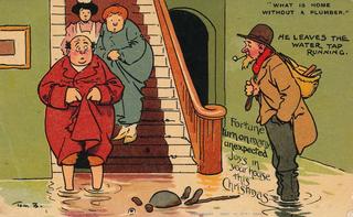 What is home without a plumber - He leaves the water tap running