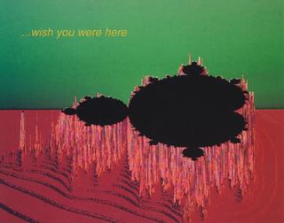 “…. wish you were here” PC_Fractal_P06