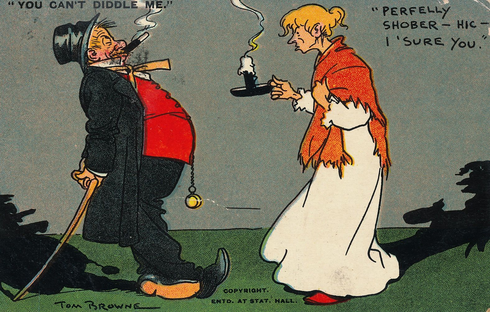You can’t diddle me - Perfelly shober-hic……. (Mr Caudle?)