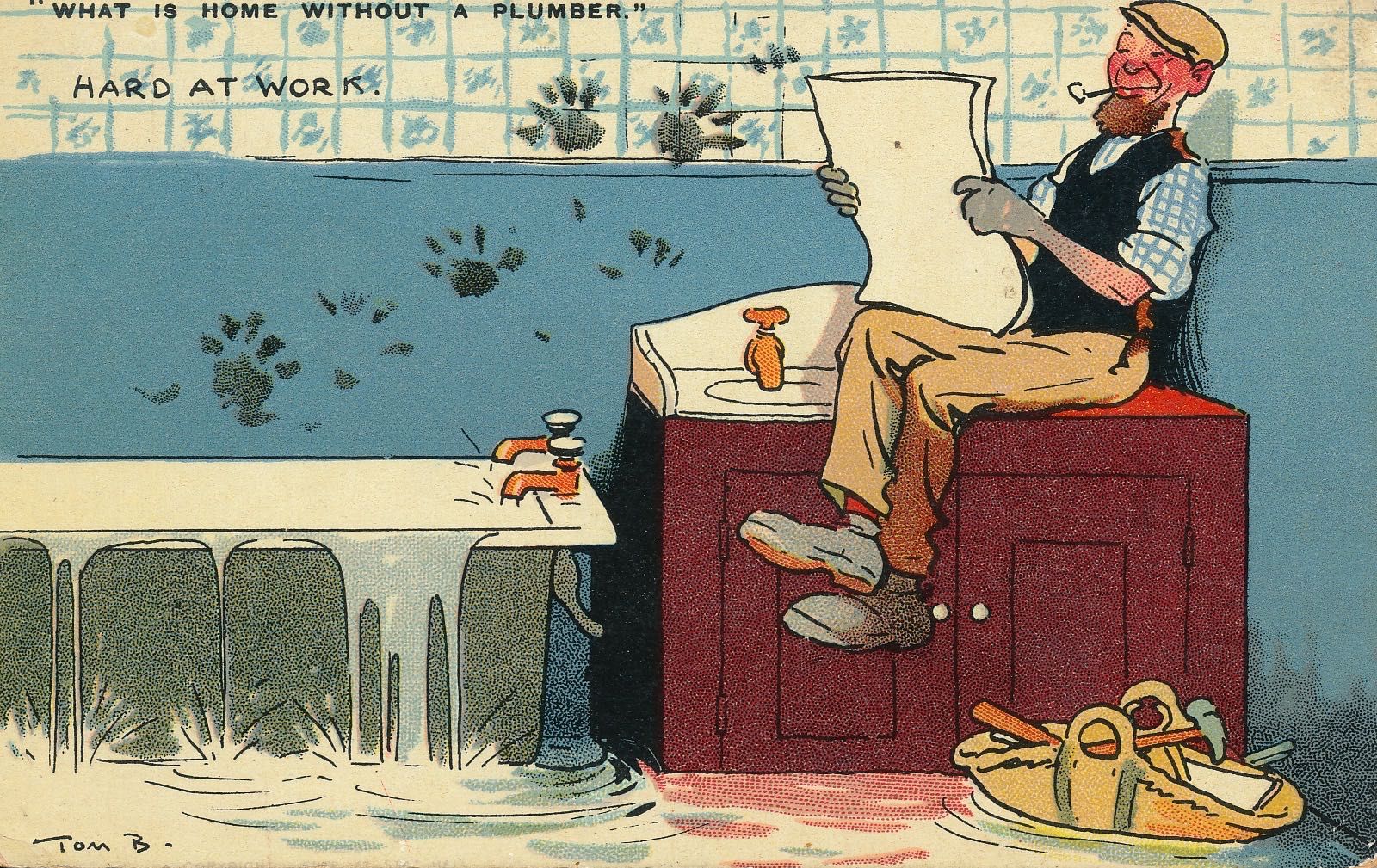 What is home without a plumber - Hard at work